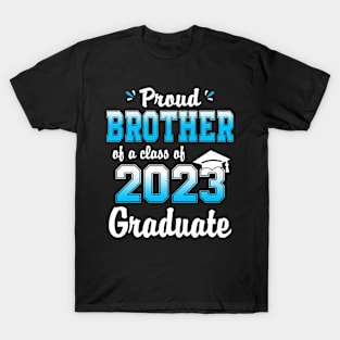 Proud Brother Of A Class Of 2023 Graduate Funny Senior 23 T-Shirt